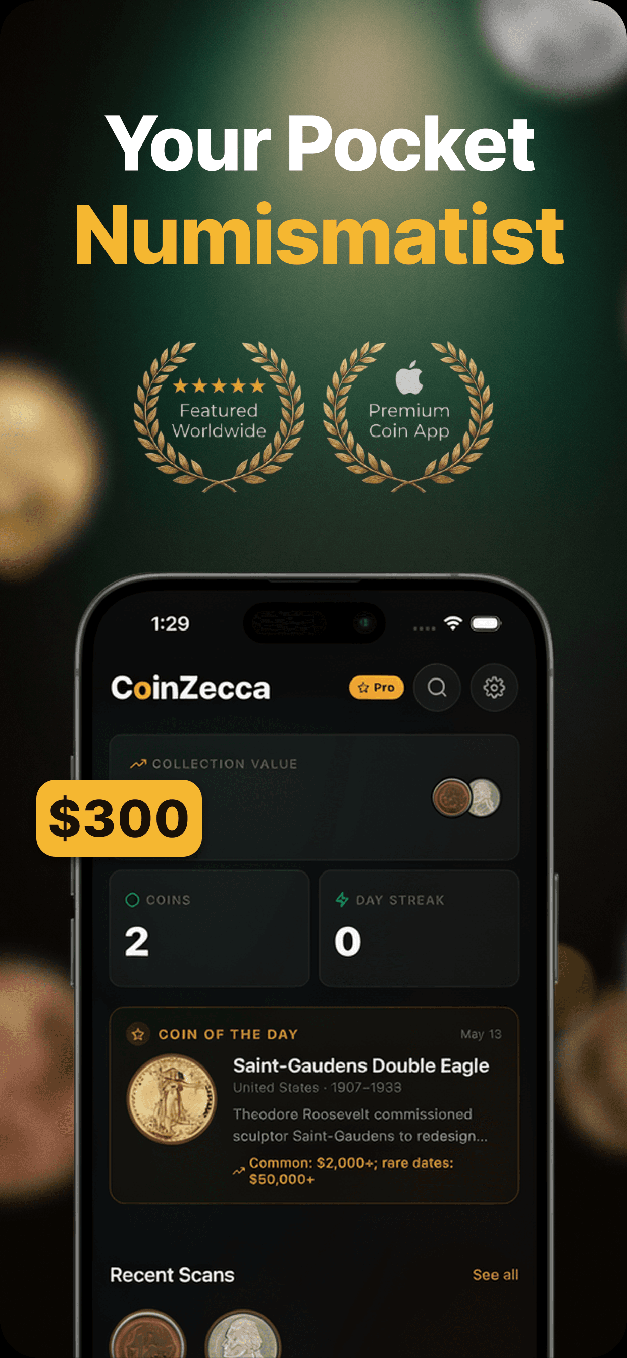 Your Pocket Numismatist — CoinZecca home screen with $300 collection value, Coin of the Day, and recent scans